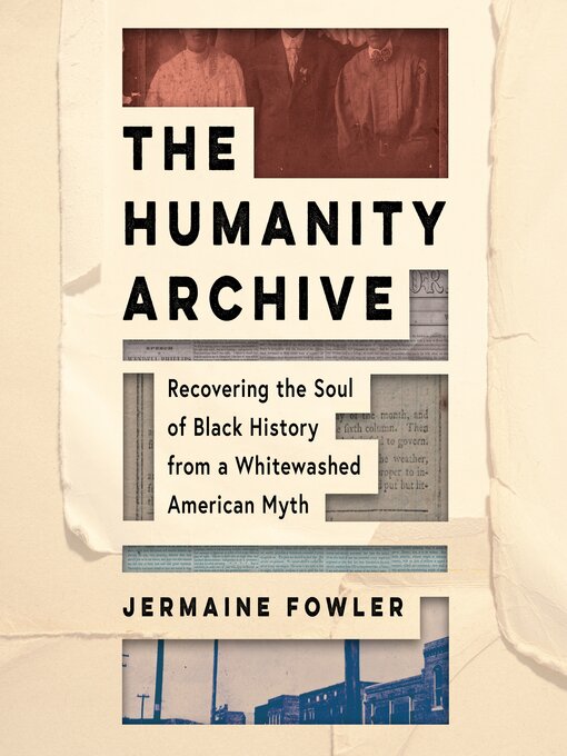 Title details for The Humanity Archive by Jermaine Fowler - Available